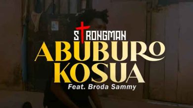 Strongman - Abuburo Kosua Ft Brother Sammy (Official Video)